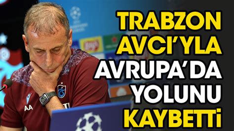 Abdullah Avc Avrupa Kupalar Nda Arzu Etti I Ba Ar Y Trabzonspor La