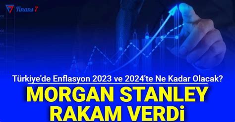 T Rkiye De Enflasyon Ve Te Ka Olacak Morgan Stanley Net