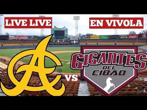 EN VIVO AGUILAS CIBAENAS VS GIGANTES DEL CIBAO LICEY VS ESTRELLAS