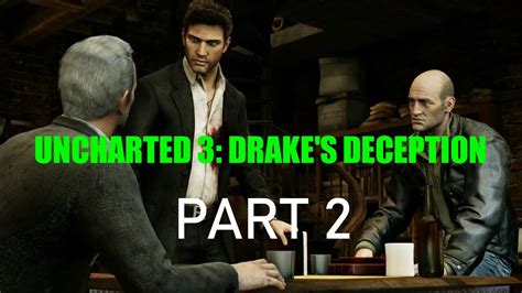 Uncharted Drakes Deception P Gameplay Walkthrough Part Youtube