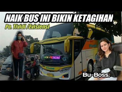 Naik Bus Ini Bikin Ketagihan Bus Tividi Jakarta Jogja Youtube