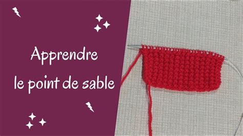 Comment Faire Le Point De Sable Au Tricot Youtube