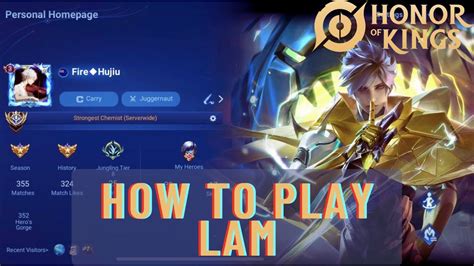 How To Play Lam Honor Of Kings Youtube