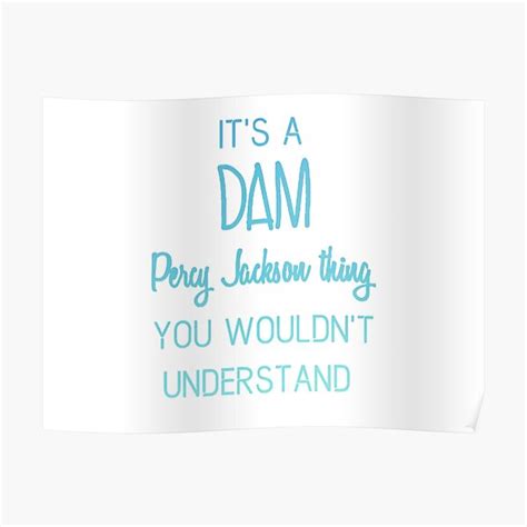 Dam Percy Jackson Thing Poster For Sale By Shmurr Redbubble