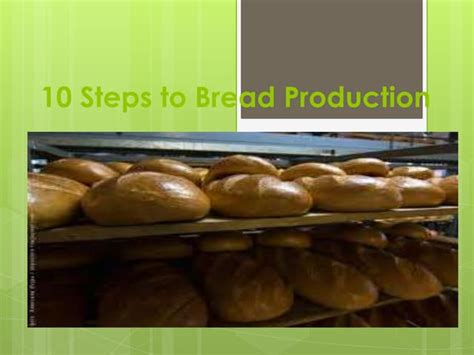 10 Steps To Bread Production Ppt