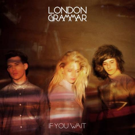 Song Of The Day London Grammar Hey Now Alicia Atout