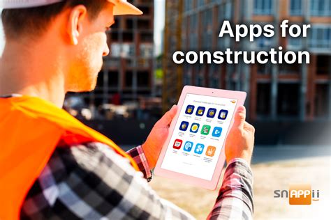 Mobile Apps For Construction Reduce Costs And Speed Up The Workflow