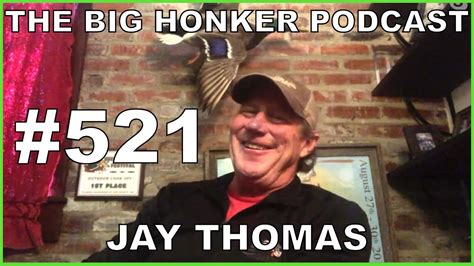 The Big Honker Podcast Episode Jay Thomas Youtube