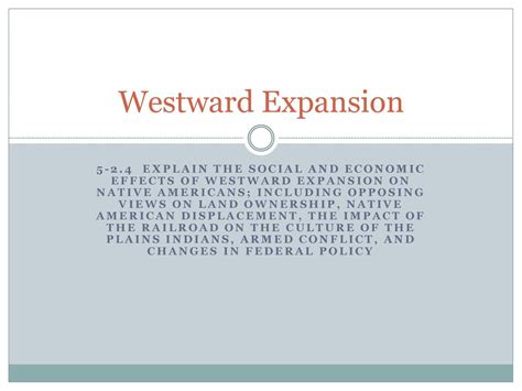 Westward Expansion Explain The Social And Economic Effects Of Westward