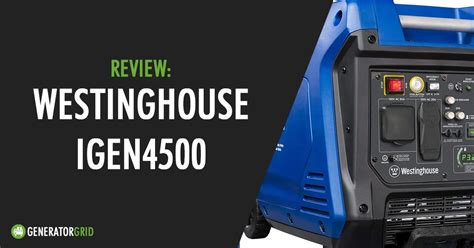 Westinghouse iGen4500: Complete Review with Pros, Cons, and Verdict ...