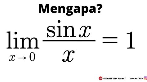 Mengapa Limit Sinxx X Mendekati 01 Pembuktian Dan Contoh Soal