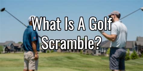 What Is A Golf Scramble Prime Putters