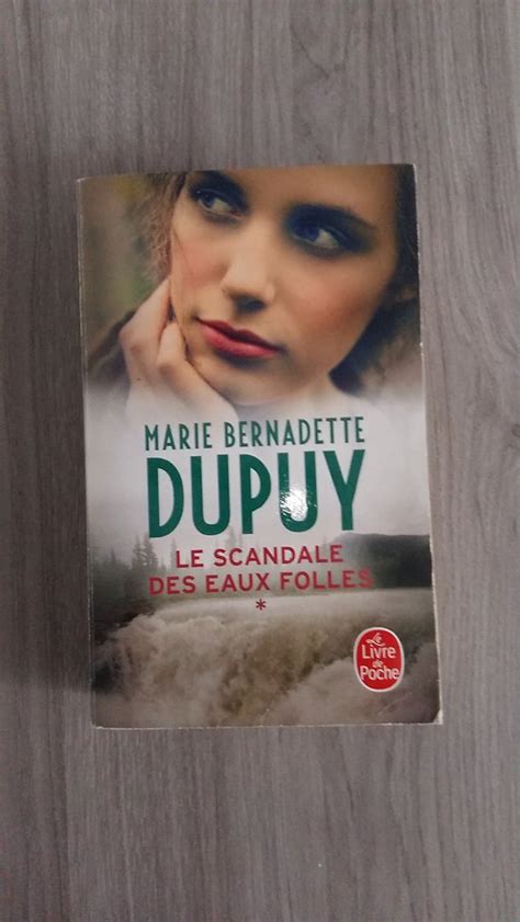 Le Scandale Des Eaux Folles Tome Marie Bernadette Dupuy Bon Tat