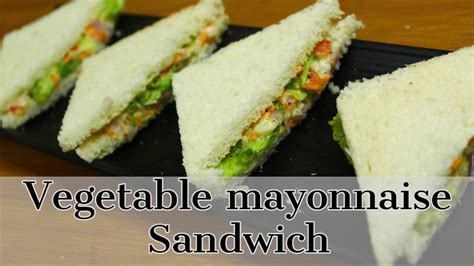 Vegetable Mayonnaise Sandwich Quick Recipe Simple Breakfast Youtube