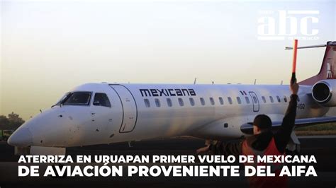 Aterriza En Uruapan Primer Vuelo De Mexicana De Aviaci N Proveniente