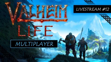 Valheim Life Live Stream Multiplayer Episode Time To Explore