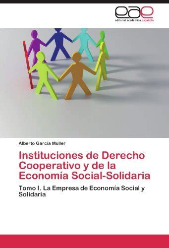 Instituciones De Derecho Cooperativo Y De La Econom A Social Solidaria