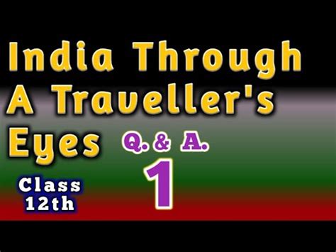 India Through A Traveller S Eyes Class Lesson Mp Board Q