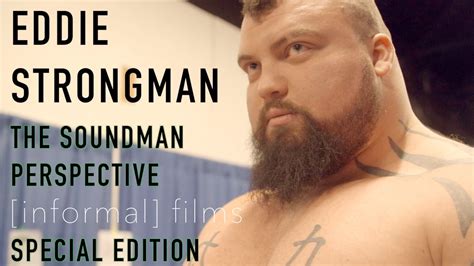 Eddie Hall Documentary Eddie Strongman The Soundman Perspective