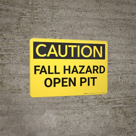 Caution Fall Hazard Open Pit Wall Sign