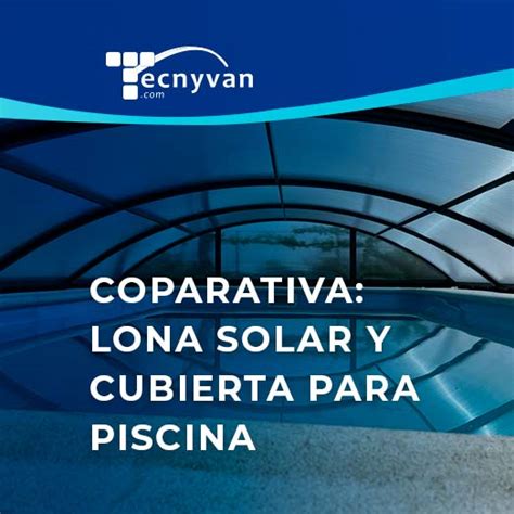 Comparaci N De Lonas Solares Y Cubiertas Para Piscinas