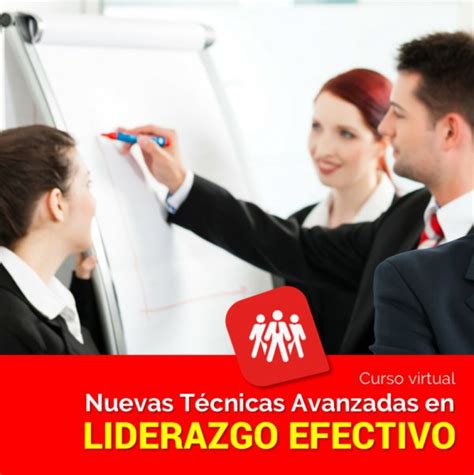 Nuevas Técnicas Avanzadas en Liderazgo Efectivo IDTalento