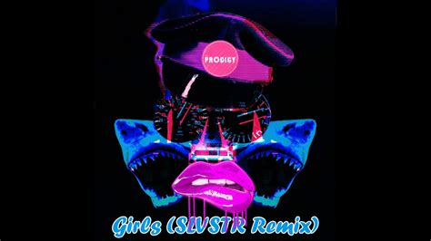 The Prodigy Girls Slvstr Remix Youtube