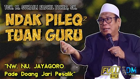 Terbaruceramah Tgh M Suhaili Fadhil Tohir Shdunia Sementara Maka