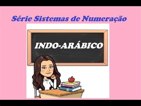 Sistema De Numera O Indo Ar Bico Youtube