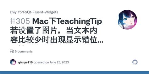 Mac下TeachingTip若设置了图片当文本内容比较少时出现显示错位的情况 Issue 305 zhiyiYo PyQt