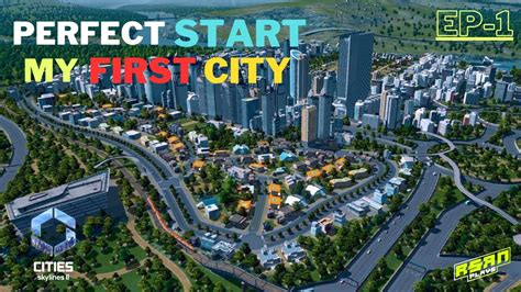 Perfectly Start My First City Cities Skylines Ep Youtube