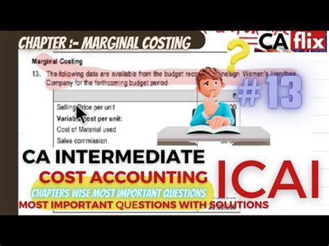 CA INTER COST ACCOUNT 13 MOST IMPORTANT QUESTION MARGINAL COSTING