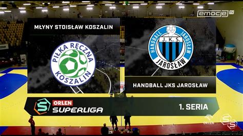 Seria M Yny Stois Aw Koszalin Handball Jks Jaros Aw Skr T Youtube