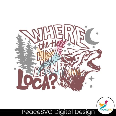 Twilight Saga Where The Hell Have You Been Loca Svg Instant Download