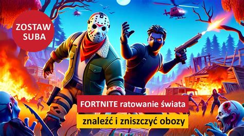 Ratowanie Świata Fortntie 8 Znaleźć i zniszczyć obozy zadanie na