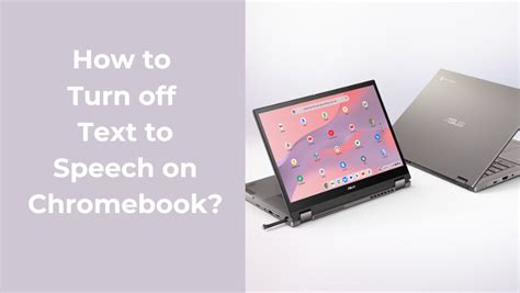 How To Turn Off Text To Speech On Chromebook Everything You Need To