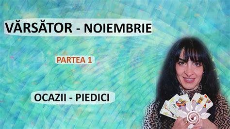 V Rs Tor Noiembrie Ocazii I Provoc Ri P Zodii De Aer Tarot Youtube