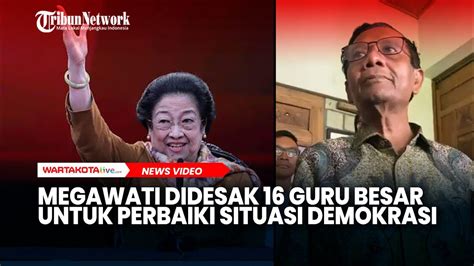 Mahfud MD Sebut Megawati Didesak 16 Guru Besar Untuk Perbaiki Situasi