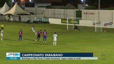 Jpb Edi O Tv Para Ba Botafogo E S O Paulo Crystal Venceram