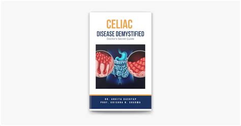 Celiac Disease Demystified Doctor S Secret Guide By Dr Ankita