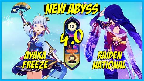 NEW ABYSS 4 0 C0 Ayaka Freeze X Raiden National Spiral Abyss Floor 12