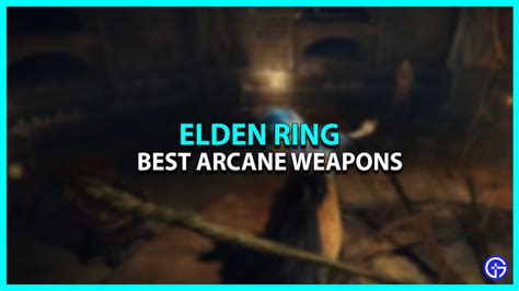 Best Arcane Weapons In Elden Ring (Must Try In 2023)