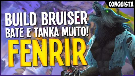 Build Bruiser Tanka E Bate Muito Fenrir Solo Ranked Conquista