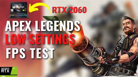 Apex Legends RTX 2060 I7 10750H FPS Benchmark Test Low Settings On