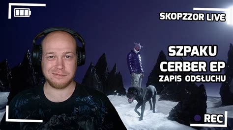 SKOPZZOR LIVE SZPAKU CERBER EP ZAPIS TRANSMISJI YouTube