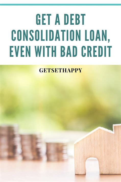 Get A Debt Consolidation Loan Even With Bad Credit Getsethappy In