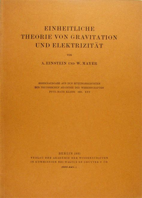 Einheitliche Theorie von Gravitation und Elektrizität Unified Theory