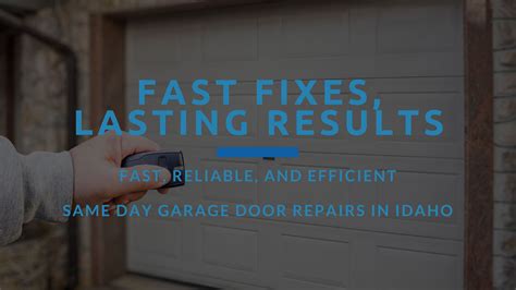 Fast Fixes Lasting Results Same Day Garage Door Repairs In Idaho