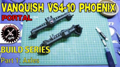 Vanquish Vs Phoenix Portal Build Series Part Axles Youtube