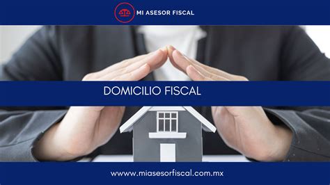 Que Es El Domicilio Fiscal Mi Asesor Fiscal